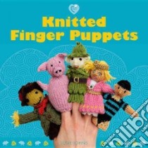 Knitted Finger Puppets libro in lingua di Johns Susie