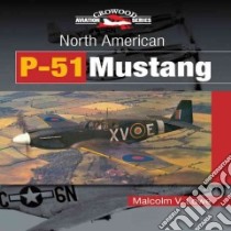 North American P-51 Mustang libro in lingua di Lowe Malcolm V.