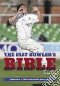 The Fast Bowler's Bible libro in lingua di Pont Ian, Gaugh Darren (FRW), Irani Ronnie (FRW)