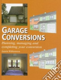 Garage Conversions libro in lingua di Laurie Williamson