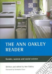 The Ann Oakley Reader libro in lingua di Oakley Ann