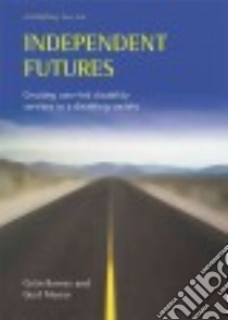 Independent Futures libro in lingua di Barnes Colin, Mercer Geof, Campling Jo (EDT)