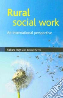 Rural Social Work libro in lingua di Pugh Richard, Cheers Brian
