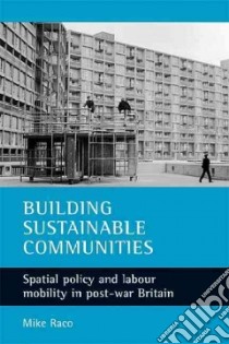 Building Sustainable Communities libro in lingua di Raco Mike