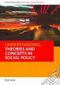 Understanding Theories and Concepts in Social Policy libro in lingua di Lister Ruth