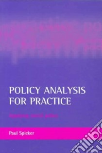 Policy Analysis for Practice libro in lingua di Spicker Paul