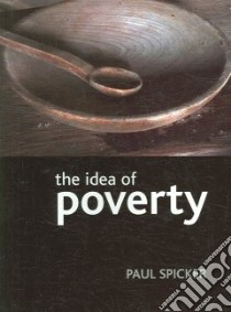 The Idea of Poverty libro in lingua di Spiker Paul