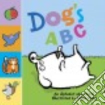 Dog's ABC libro in lingua di Armadillo Books (COR), Dodd Emma (ILT)