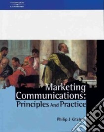Marketing Communications libro in lingua di Kitchen Philip