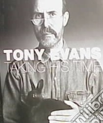 Taking His Time libro in lingua di Evans Tony, Gibbs David (EDT), Hillman David (EDT), Edwards Caroline (EDT)