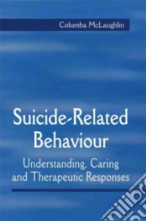 Suicide-related Behaviour libro in lingua di Mclaughlin Columba