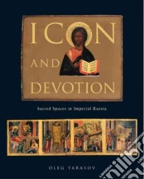 Icon and Devotion libro in lingua di Tarasov Oleg, Milner-Gulland R. R.