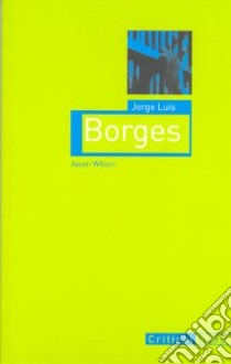Jorge Luis Borges libro in lingua di Wilson Jason