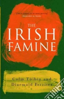 The Irish Famine libro in lingua di Toibin Colm, Ferriter Diarmaid