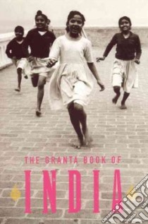 The Granta Book of India libro in lingua di Not Available (NA)