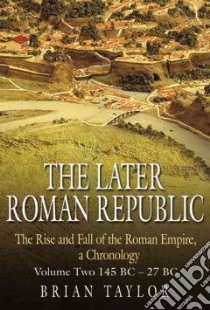 The Later Roman Republic libro in lingua di Taylor Brian