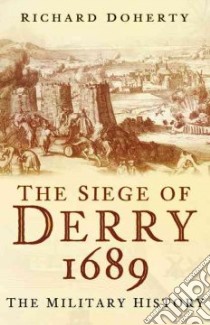 Siege of Derry libro in lingua di Richard Doherty