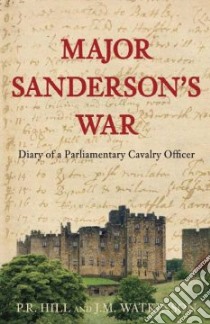 Major Sanderson's War libro in lingua di P R Hill