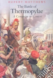 Battle of Thermopylae libro in lingua di Rupert Matthews