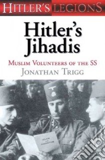 Hitler's Jihadis libro in lingua di Jonathan Trigg