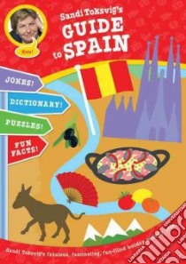 Sandi Toksvig's Travel Guide to Spain libro in lingua di Sandi Toksvig