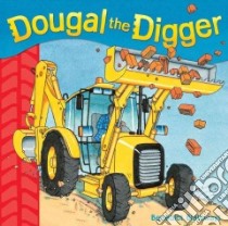 Dougal the Digger libro in lingua di Benedict Blathwayt