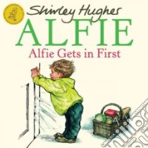 Alfie Gets in First libro in lingua di Hughes Shirley