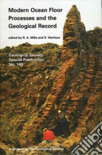 Modern Ocean Floor Processes and the Geological Record libro in lingua di Mills Robert A. (EDT), Harrison K. (EDT)