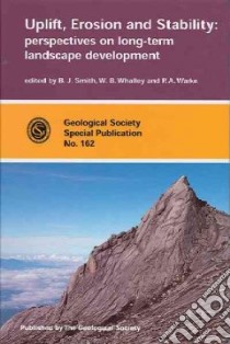 Uplift, Erosion & Stability libro in lingua di Smith Bernard J. (EDT), Whalley W. Brian (EDT), Warke Patricia A. (EDT)
