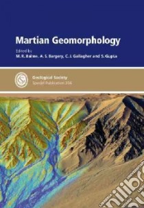 Martian Geomorphology libro in lingua di Balme M. R. (EDT), Gupta S. (EDT), Gallagher C. (EDT)