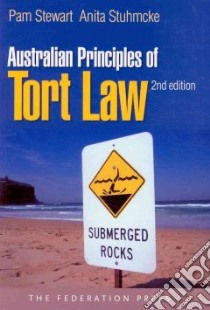 Australian Principles of Tort Law libro in lingua di Stewart Pam, Stuhmcke Anita