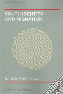 Youth Identity and Migration libro in lingua di Mansouri Fethi (EDT)