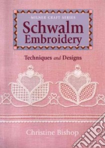 Schwalm Embroidery libro in lingua di Bishop Christine