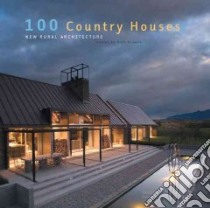100 Country Houses libro in lingua di Beth Browne