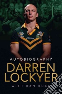 Darren Lockyer libro in lingua di Lockyer Darren, Koch Dan (CON)