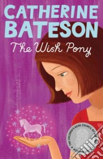 The Wish Pony libro in lingua di Bateson Catherine