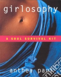 Girlosophy libro in lingua di Paul Anthea, Jones Chris L. (PHT)