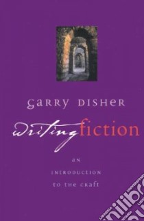 Writing Fiction libro in lingua di Disher Garry