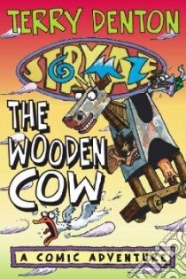The Wooden Cow libro in lingua di Denton Terry