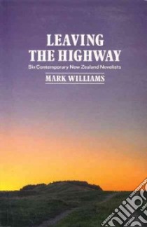 Leaving the Highway libro in lingua di Williams Mark