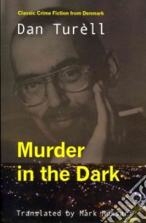 Murder in the Dark libro in lingua di Turell Dan, Mussari Mark (TRN), Forshaw Barry (FRW)