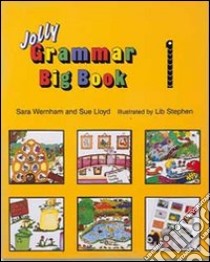 Jolly grammar. Big book. Per la Scuola elementare. Vol. 1 libro in lingua di Lloyd Sue, Wernham Sara