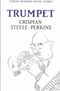 The Trumpet libro in lingua di Steele-Perkins Crispian