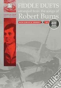 Robert Burns - Fiddle Duets libro in lingua di Burns Robert (CRT), Martin Christine (CRT), Callender Jean-anne (CRT)