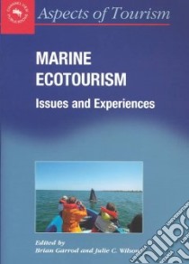 Marine Ecotourism libro in lingua di Garrod Brian (EDT), Wilson Julie C. (EDT)
