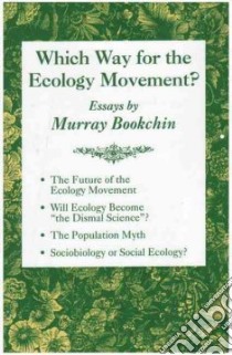 Which Way for the Ecology Movement? libro in lingua di Bookchin Murray