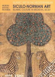 Italy Sicily: Arab-Norman Art: Islamic Culture in ... libro in lingua di Silvana Messina