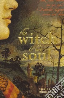 The Witch & Her Soul libro in lingua di Middleton Christine