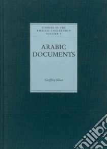 Arabic Documents from Early Islamic Khurasan libro in lingua di Khan Geoffrey