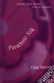 Parachute Silk libro in lingua di Mercer Gina
